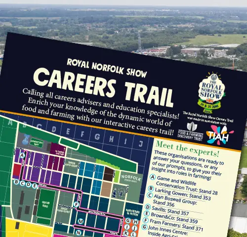 This year's Royal Norfolk Show is set to feature a host of exhibitors taking part in the new Careers Trail and Tales initiative - co-organised by TIAH.